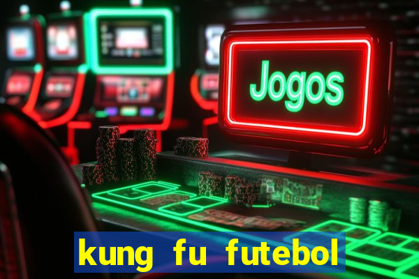 kung fu futebol clube download 1080p